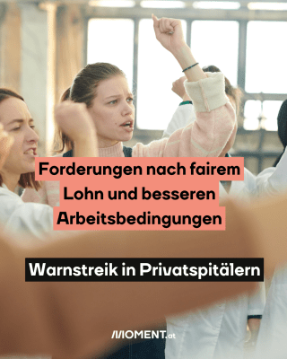 Ärzte heben die Hand. Text:  Forderungen nach fairem   Lohn und besseren   Arbeitsbedingungen  Warnstreik in Privatspitälern 