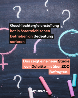 Geschlechtergleichstellung hat in österreichischen Betrieben an Bedeutung verloren. Das zeigt eine neue Studie von Deloitte mit über 200 Befragten.  