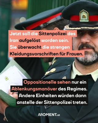 Angehörige der Sittenpolizei, dazu der Text: Jetzt soll die Sittenpolizei des Iran aufgelöst worden sein.  Sie überwacht die strengen Kleidungsvorschriften für Frauen.