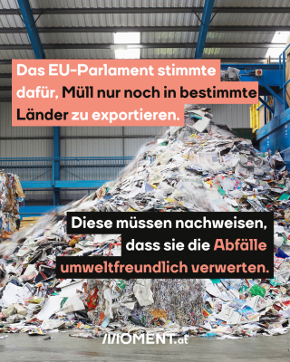 Recycling-Anlage, dazu der Text: Das EU-Parlament stimmte dafür, Müll nur noch in bestimmte Länder zu exportieren. Diese müssen nachweisen, dass sie die Abfälle umweltfreundlich verwerten.