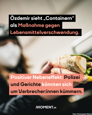 Frau hält aus Mülltonne geholtes Suppengemüse, dazu der Text: Özdemir sieht „Containern“ als Maßnahme gegen Lebensmittelverschwendung. Positiver Nebeneffekt: Polizei und Gerichte könnten sich um Verbrecher:innen kümmern.