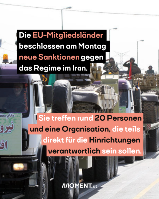 Bild von Revolutionsgarden des Iran, dazu der Text: Die EU-Mitgliedsländer beschlossen am Montag neue Sanktionen gegen das Regime im Iran. Sie treffen rund 20 Personen und eine Organisation, die teils direkt für die Hinrichtungen verantwortlich sein sollen.