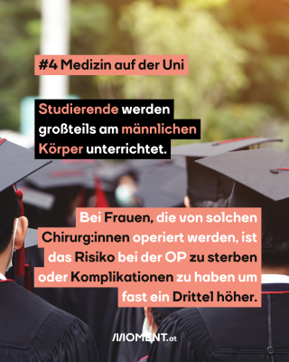 Studierende feiern Abschluss und haben schwarze Abschluss-Kappen auf. Text: #4 Medizin auf der Uni. Studierende werden großteils am männlichen Körper unterrichtet. Bei Frauen, die von 