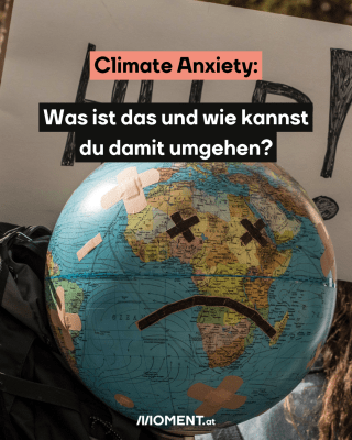 Climate Anxiety: Was ist das und wie kannst du damit umgehen?