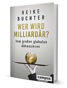Man sieht das Buch von Heike Buchter - Wer wird Milliardär?
