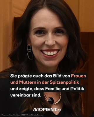 Jacinda Ardern lächelt in die Kamera. Im Text: Sie prägte auch das Bild von Frauen und Müttern in der Spitzenpolitik und zeigte, dass Familie und Politik vereinbar sind.