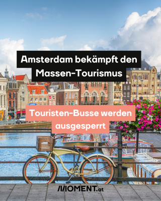 Amsterdam. Text: Amsterdam bekämpft den Massen-Tourismus. Touristen-Busse werden ausgesperrt