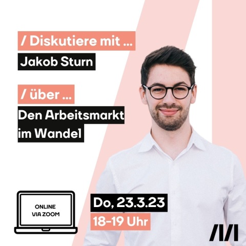 Eine Grafik, auf der eine Online-Diskussion angekündigt wird. Das "Diskutier mit" mit Jakob Sturn über den Arbeitsmarkt im Wandel, am Donnerstag, 23.03.2023 von 18 bis 19 Uhr.