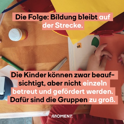 Die Folge: Bildung bleibt auf der Strecke.