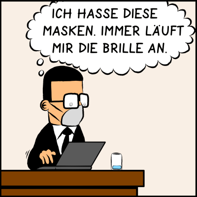 Comic, Bild 1: Brommel ist der Assistent des Premierministes. Er sitzt mit Corona-Maske vor seinem Laptop, seine Brille läuft an. Er denkt sich: "Ich hasse diese Masken, immer läuft mir die Brille an."