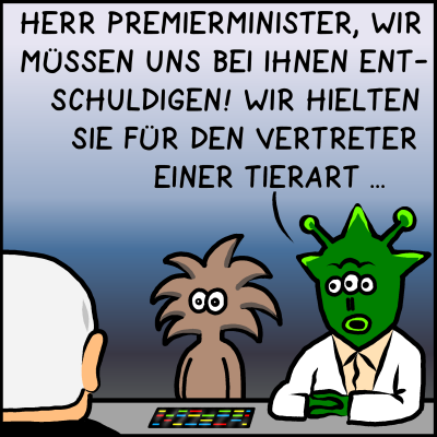 Ein grünes Wesen mit drei Augen und Antennen und ein braunes Fellwesen sitzen an einem Tisch. Es handelt sich um Aliens. Ihnen gegenüber sitzt eine Comicfigur, es ist Premierminister Plenk. Das grüne Alien sagt: “Herr Premierminister, wir müssen uns bei Ihnen entschuldigen. Wir hielten sie für den Vertreter einer Tierart…”