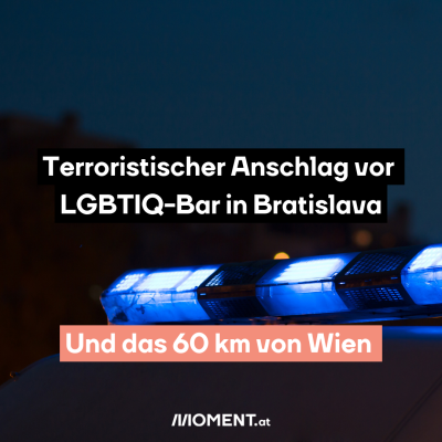 Terroristischer Anschlag vor LGBTIQ-Bar in Bratislava. Und das 60 km von Wien. Das Bild zeigt ein Blaulicht bei Nacht.