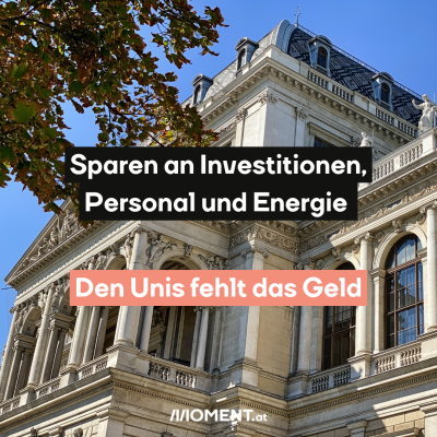 Sparen an Investitionen, Personal und Energie. Den Unis fehlt das Geld. Das Bild zeigt das Hauptgebäude der Universität Wien.