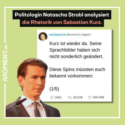 Tweet-Screenshot Natascha Strobl, dazu Bild von Sebastian Kurz und der Text: Politologin Natascha Strobl analysiert die Rhetorik von Sebastian Kurz.