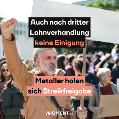 Auch nach dritter Lohnverhandlung keine Einigung. Metaller holen sich Streikfreigabe. Das Bild zeigt eine Person auf einer Demonstration, die die Faust hebt.