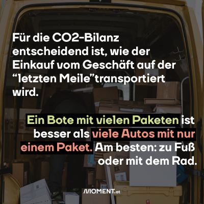 Für die Co2-Bilanz entscheidend ist, wie der Einkauf vom Geschäft zu den Kunden kommt