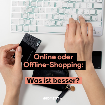 Online- oder Offline-Shopping? Was ist besser?