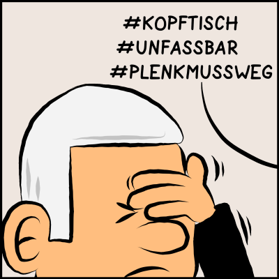 Comic, Bild 2: Der Premierminister klatscht sich auf die Stirn, während sein Gast weiterredet: "#KOPFTISCH, #UNFASSBAR #PLENKMUSSWEG"