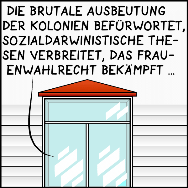 Durch das Fenster des Amtssitzes des Premierministers hört man Brommel fortfahren: "Die brutale Ausbeutung der Kolonien befürwortet, Sozialdarwinistische Thesen verbreitet, das Frauenwahlrecht bekämpft..." 