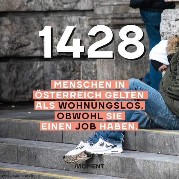 Sharepic zeigt eine zusammen gesunkene Person auf der Straße sitzend. Text: 1428 - So viele Menschen in Österreich gelten als wohnungslos, obwohl sie einen Job haben.