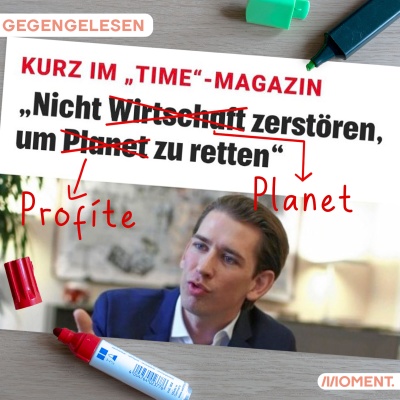 Gegengelesen Kurz - ein Zitat von Kurz: "Nicht Wirtschaft zerstören um Planet zu retten" ist mit Rotstift auf "Nicht Planet zerstören, um Profite zu retten" ausgebessert.