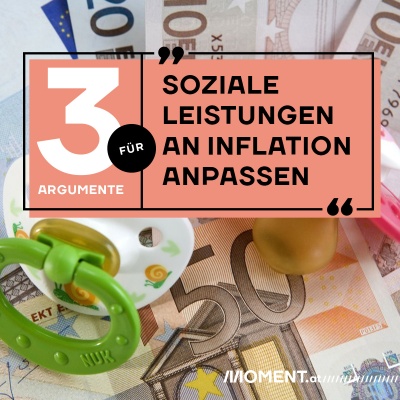 Schnuller auf Geldscheinen: 3 Argumente, soziale Leistungen an Inflation anzupassen