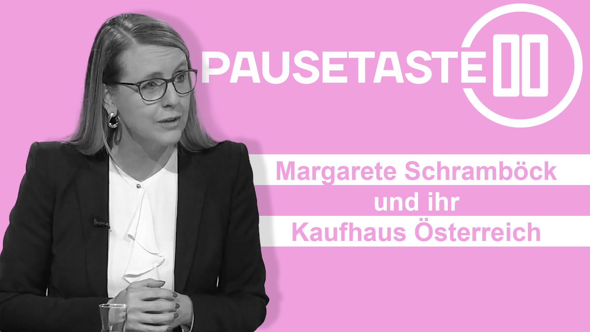 Pausetaste: Margarete Schramböck und ihr Kaufhaus Österreich