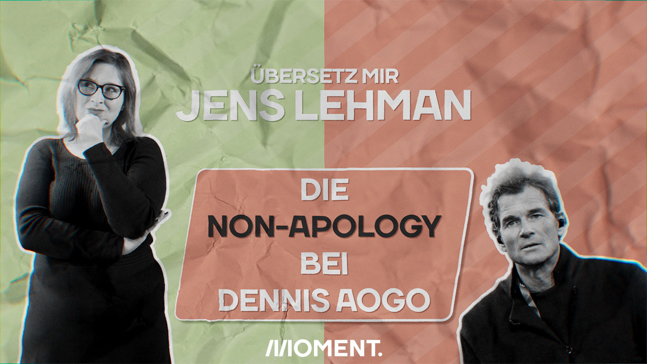 Die Non-Apology bei Dennis Aogo – Übersetz mir Jens Lehman, Natascha Strobl