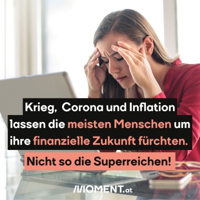 Wir haben finanzielle Sorgen, nicht so die Superreichen