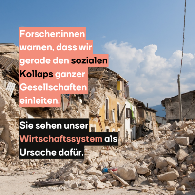 Forscher:innen warnen, dass wir gerade den sozialen Kollaps ganzer Gesellschaften einleiten. Sie sehen unser Wirtschaftssystem als Ursache dafür.