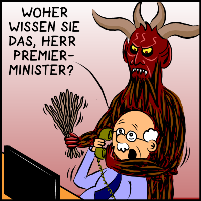 Comic, Bild 2: Man sieht den Chefredakteur von "Der Massstab". Ein älterer Herr mit Glatze. Der Krampus, der Medienbeauftragte des Premiers, steht hinter ihm und umarmt ihn wenig zärtlich. "Woher wissen Sie das, Herr Premierminister?", fragt er. 