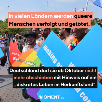 Iraner:innen bei Pride-Demo, dazu der Text: In vielen Ländern werden queere Menschen verfolgt und getötet. Deutschland darf sie ab Oktober nicht mehr abschieben mit Hinweis auf ein „diskretes Leben im Herkunftsland“.  