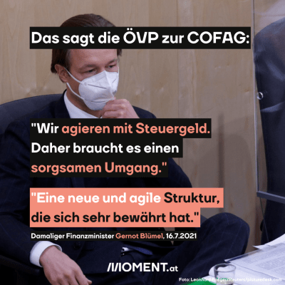 Gernot Blümel im Parlament, dazu der Text: Das sagt die ÖVP zur COFAG: "Wir agieren mit Steuergeld. Daher braucht es einen sorgsamen Umgang." "Eine neue und agile Struktur, die sich sehr bewährt hat."
