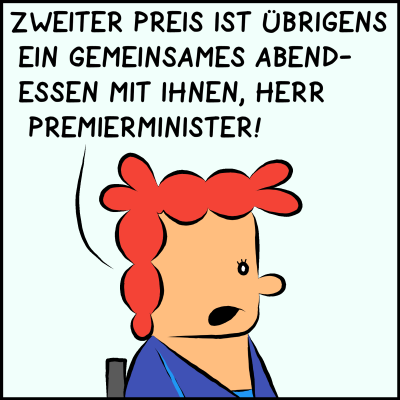 Comic, Bild 2: Die Gesundheitsministerin fährt fort: "Zweiter Preis ist übrigens ein gemeinsames Abendessen mit Ihnen, Herr Premierminister"