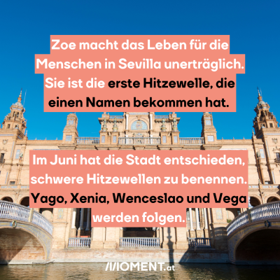 Zoe macht das Leben für die Menschen in Sevilla unerträglich. Sie ist die erste Hitzewelle, die einen Namen bekommen hat.