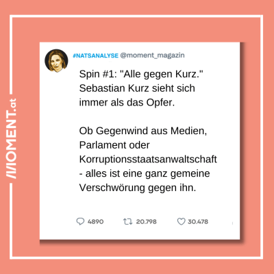 Screenshot Tweet von Natascha Strobl, dazu der Text: Spin #1: "Alle gegen Kurz." Sebastian Kurz sieht sich immer als das Opfer. Ob Gegenwind aus Medien, Parlament oder Korruptionsstaatsanwaltschaft - alles ist eine ganz gemeine Verschwörung gegen ihn.