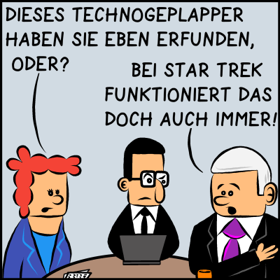 "Dieses Technogeplapper haben sie eben erfunden, oder?