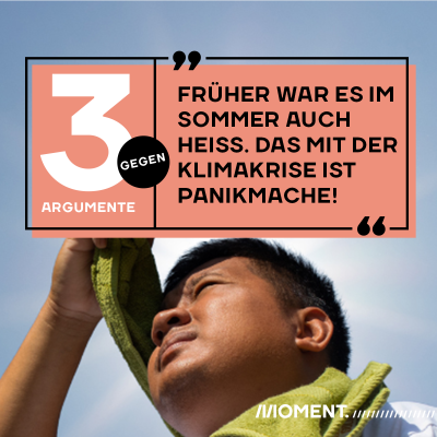 3 Argumente gegen: "Früher war es im Sommer ja auch heiß. Das mit der Klimakrise ist nur Panikmache!" Im Hintergrund wischt sich ein Mann mit einem Handtuch den Schweiß von der Stirn