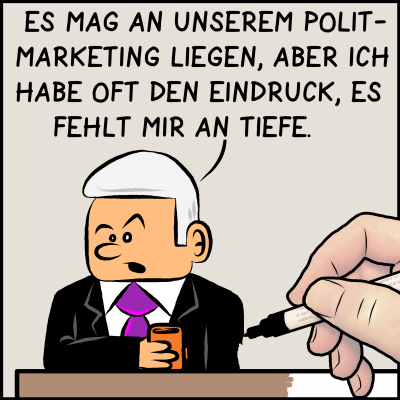 Premierminister: Es mag an unserem Politmarketing liegen, aber ich habe oft den Eindruck, es fehlt mir an Tiefe.