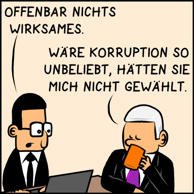 Brommel: Offenbar nichts wirksames. Plenk: Wäre Korruption so unbeliebt, hätten sie mich nicht gewählt.