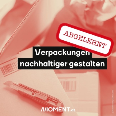 Verpackungen nachhaltiger gestalten: Abgelehnt