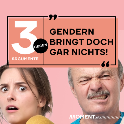 3 Argumente gegen: Gendern bringt gar nichts!