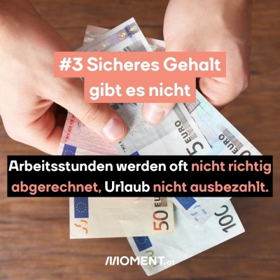Zwei Hände halten Euro-Geldscheine.  #3 Sicheres Gehalt gibt es nicht. Arbeitsstunden werden oft nicht richtig abgerechnet. Urlaub nicht ausbezahlt.