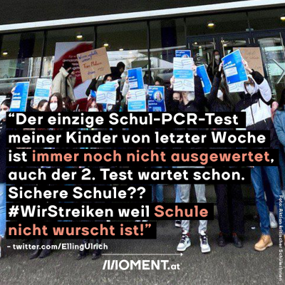 “Der einzige Schul-PCR-Test  meiner Kinder von letzter Woche ist immer noch nicht ausgewertet, auch der 2. Test wartet schon. Sichere Schule??   #WirStreiken weil Schule  nicht wurscht ist!”