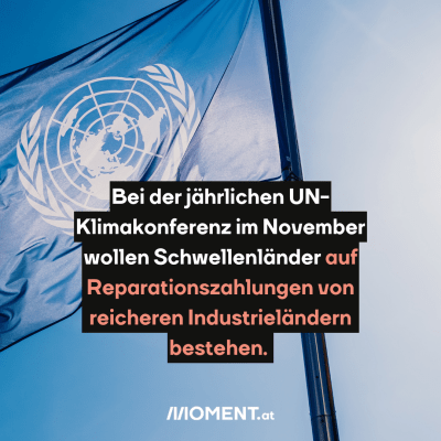 Bei der UN-Klimakonferenz wollen Schwellenländer auf Reparationen bestehen.