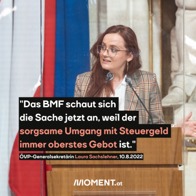 Laura Sachslehner, dazu der Text: "Das BMF schaut sich die Sache jetzt an, weil der sorgsame Umgang mit Steuergeld immer oberstes Gebot ist."