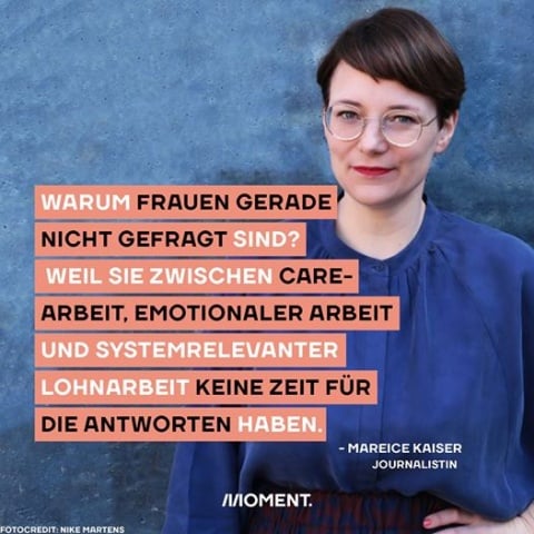 Die Journalistin Mareice Kaiser blickt bestimmt in die Kamera. Zitat des Tages: "Warum Frauen gerade nicht gefragt sind? Weil sie zwischen Care-Arbeit, emotionaler Arbeit und systemrelevanter Lohnarbeit keine Zeit für die Antworten haben."