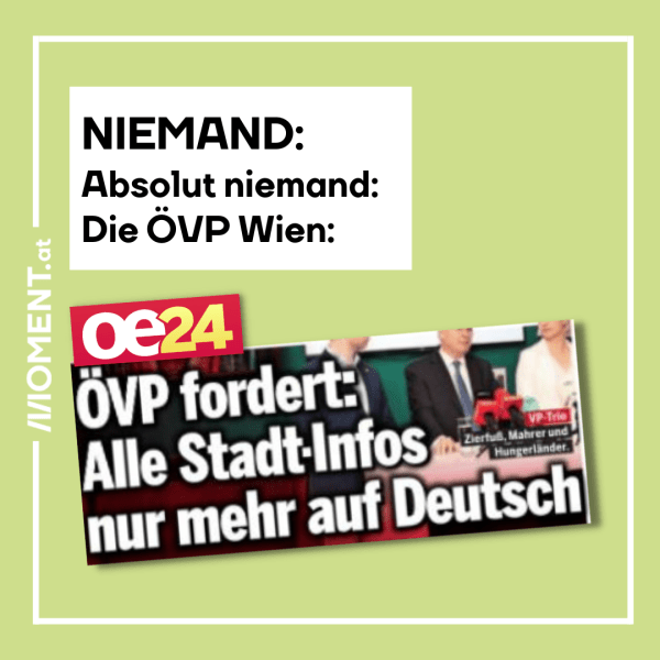 Niemand, absolut niemand: Meme zu ÖVP-Forderung, Stadt-Infos nur mehr auf Deutsch herauszugeben