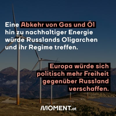 Eine Abkehr von Gas und Öl hin zu achhaltiger Energie würde Russlands Oligarchen und ihr Regime treffen.