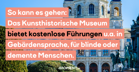 So kann es gehen: Das Kunsthistorische Museum hat einen Preis für zugängliche Museumsarbeit erhalten